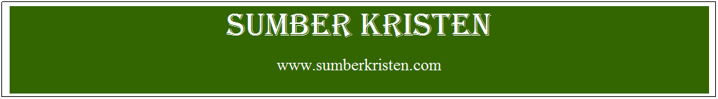 Text Box: Sumber Kristen
www.sumberkristen.com
 
