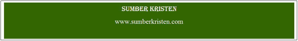 Text Box: Sumber Kristen
www.sumberkristen.com
 
